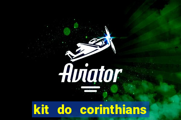 kit do corinthians dls 2019